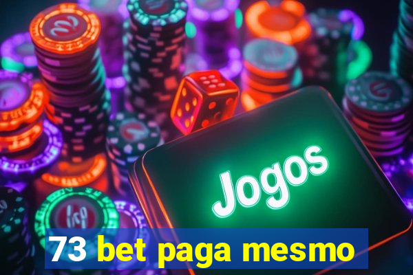 73 bet paga mesmo